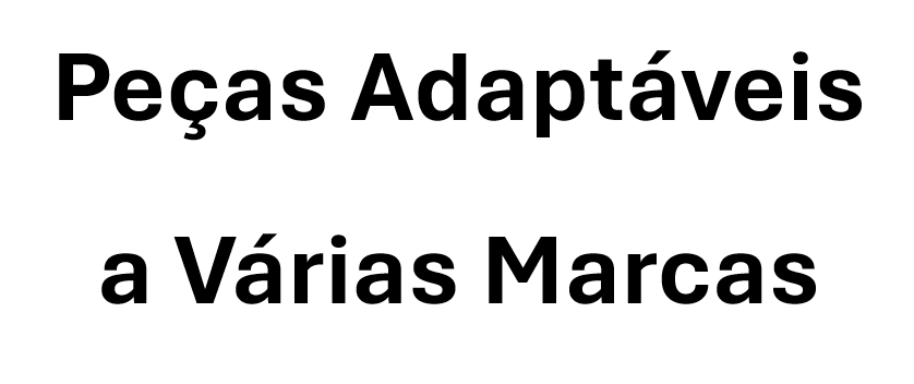 Peças Adaptáveis a Várias Marcas